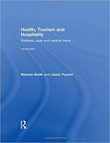 Health, Tourism and Hospitality:  Spas, Wellness and Medical Travel